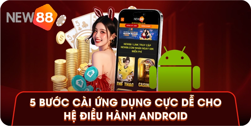 5 bước cài ứng dụng cực dễ cho hệ điều hành Android